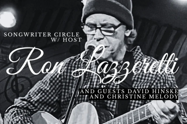Imagem de SONGWRITER'S CIRCLE w/ Host RON LAZZERETTI ft. guests David Hinske and Christine Melody
